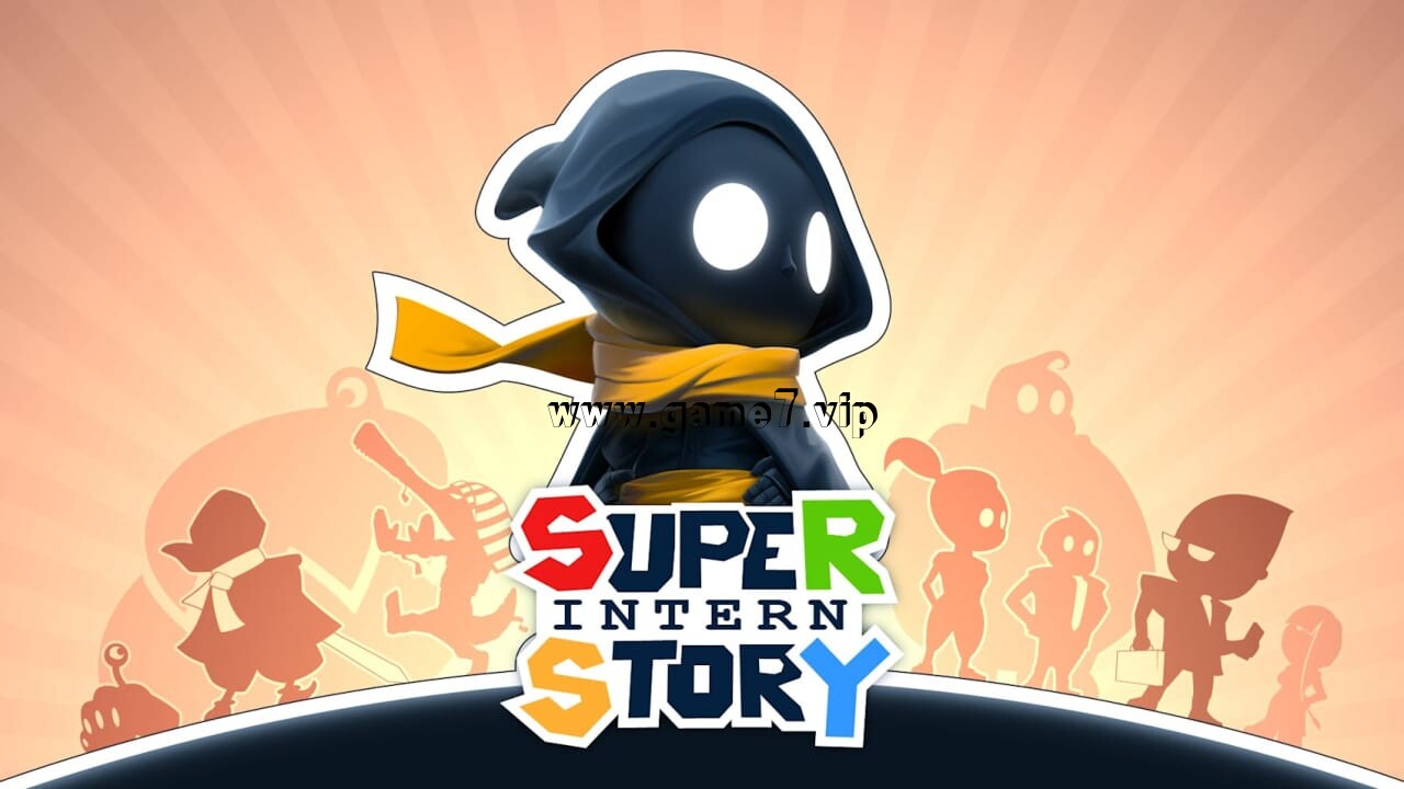 超级实习生的故事丨Super Intern Story插图