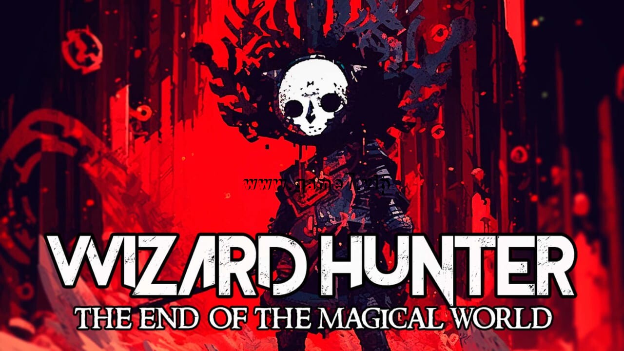 巫师猎人 魔法世界的终结丨Wizard Hunter: The End of the Magic World插图