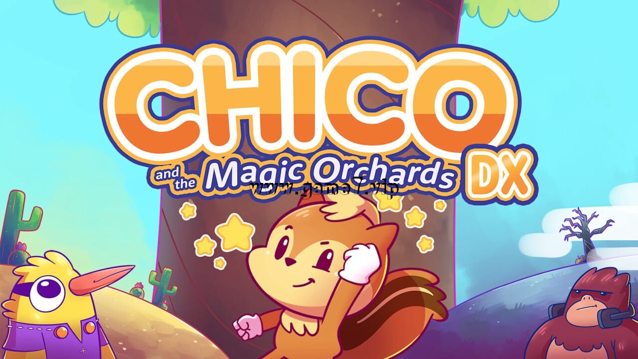 奇珂和魔法果园DX丨Chico and the Magic Orchards DX插图