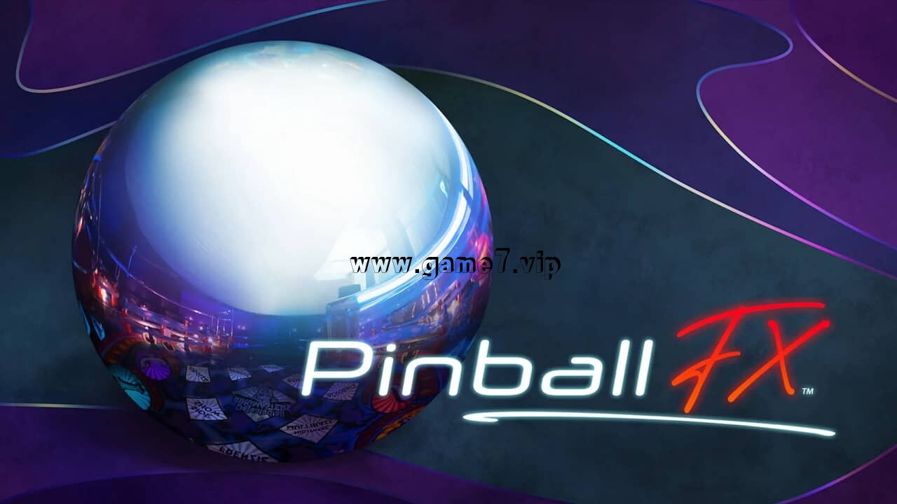 【Switch】三维弹球FX丨Pinball FX