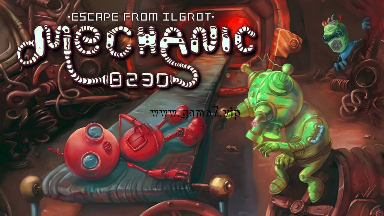 【Switch】机械工 8230:逃离伊尔古罗特丨Mechanic 8230: Escape from Ilgrot