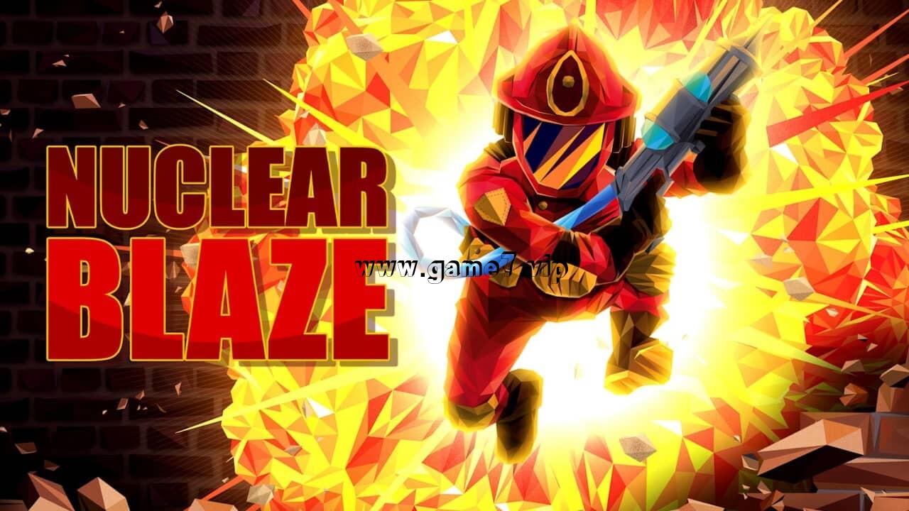 【Switch】核能烈焰丨Nuclear Blaze