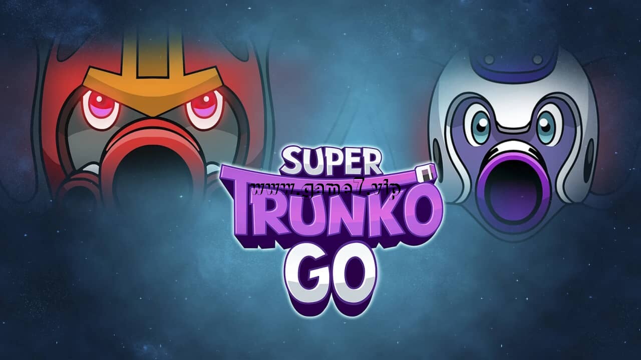 【Switch】超级特朗科冲丨Super Trunko Go