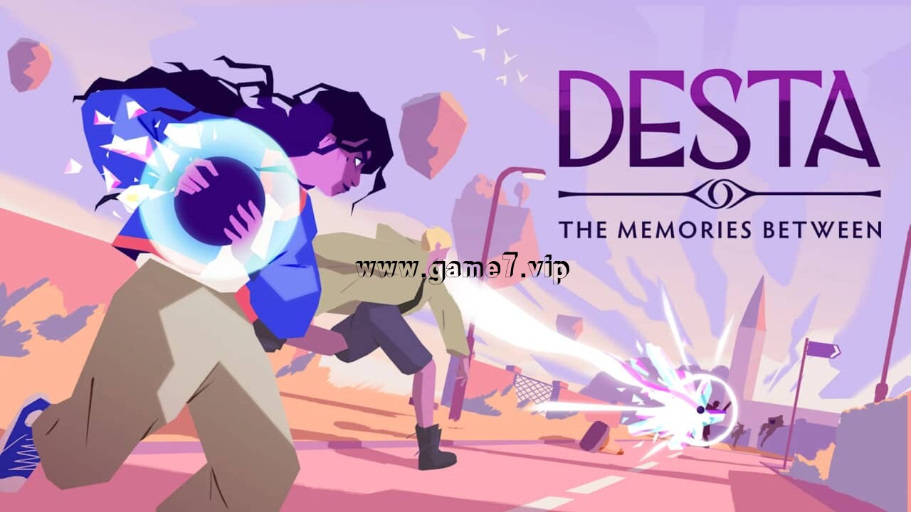 【Switch】德斯塔:记忆之间丨Desta: The Memories Between