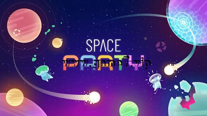 【Switch】太空派对丨Space Party