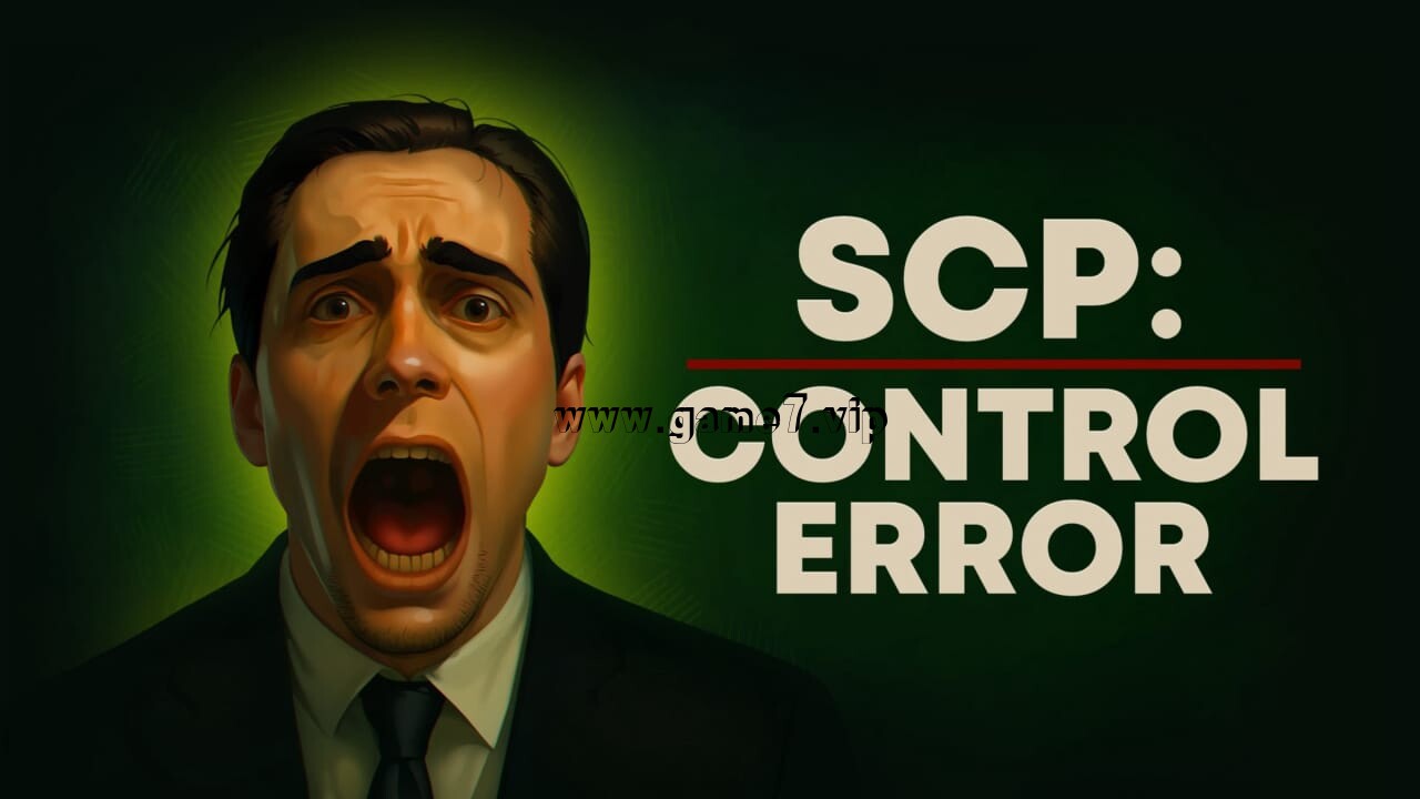 【Switch】SCP:控制错误丨SCP: Control Error