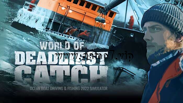 【Switch】最致命的渔获 – 海洋船驾驶和钓鱼2022模拟器丨Deadliest Catch – Ocean Boat Driving Fishing 2022 Simulator