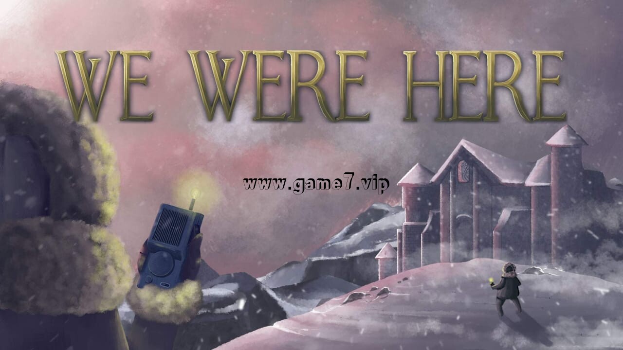 【Switch】我们曾在这里丨We Were Here
