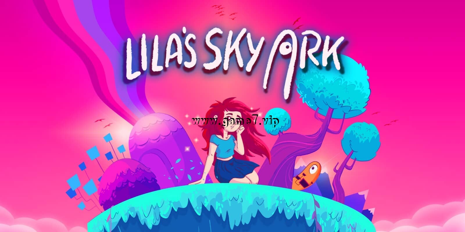 【Switch】莱拉的天空方舟丨Lila’s Sky Ark