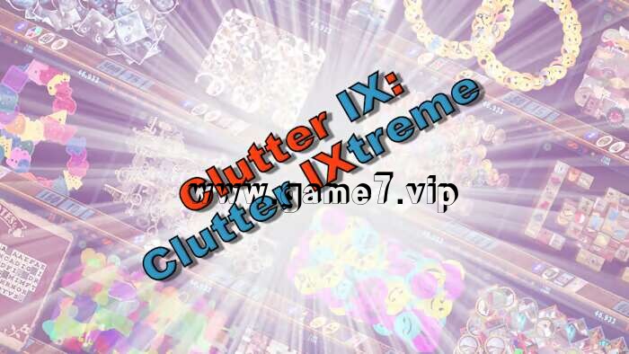 【Switch】混乱大搜索9：混乱极限丨Clutter IX Clutter IXtreme
