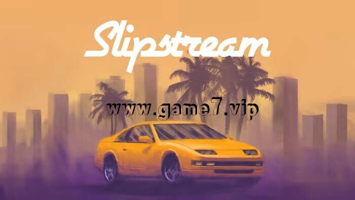 【Switch】滑流漂移丨Slipstream