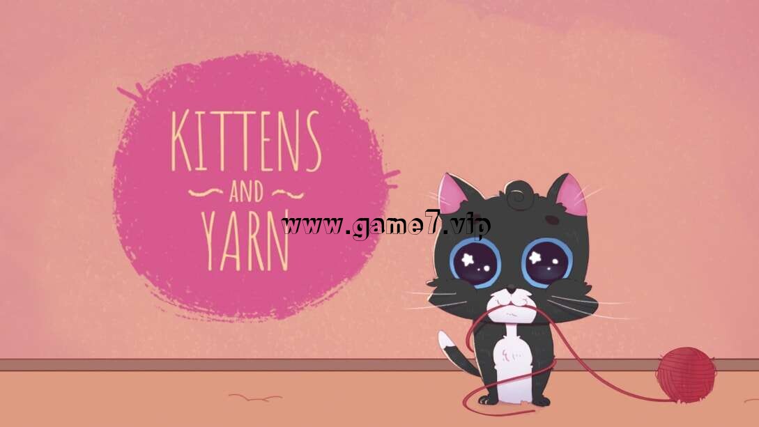 【Switch】小猫和毛线丨Kittens and Yarn