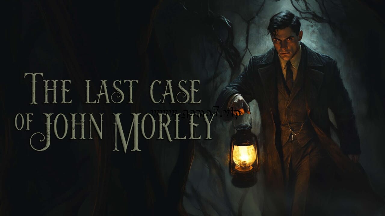 【Switch】约翰 · 莫利的最后一案丨The Last Case of John Morley