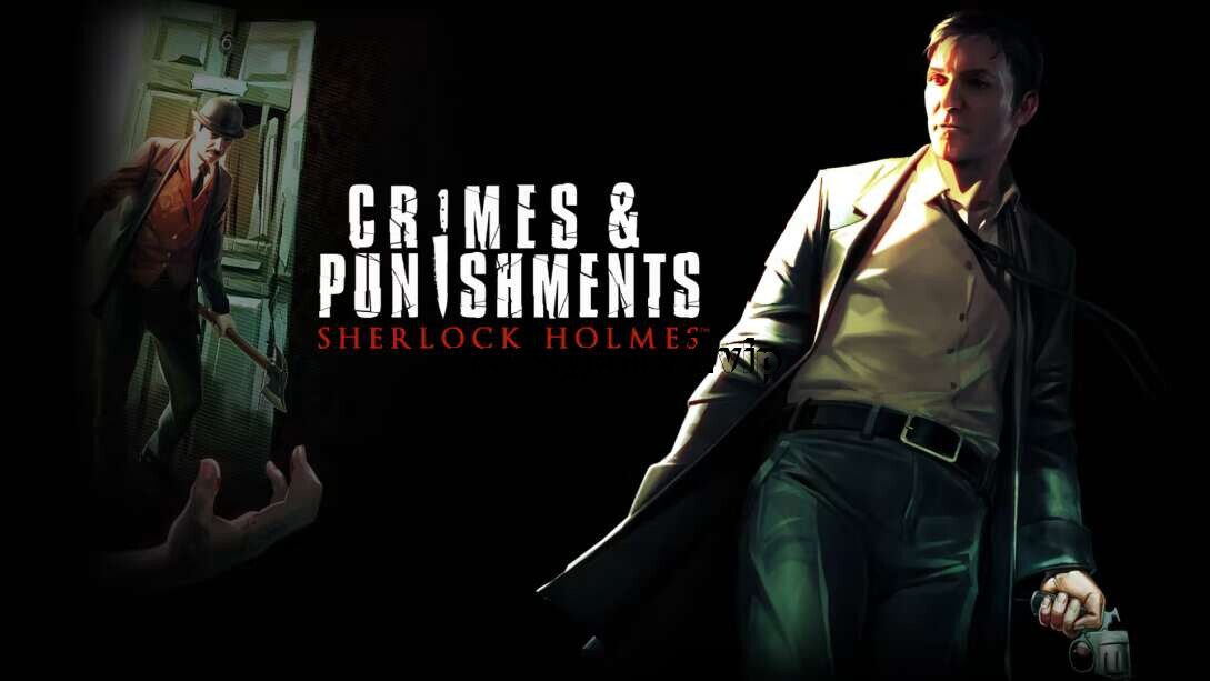 【Switch】福尔摩斯：罪与罚丨Sherlock Holmes Crimes and Punishments